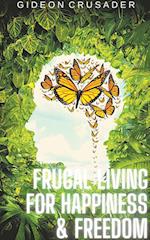 Frugal Living for Happiness & Freedom 