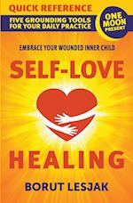 Self-Love Healing Quick Reference