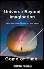 Universe Beyond Imagination - Game of Time 