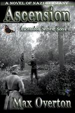 Ascension, A Novel of Nazi Germany 