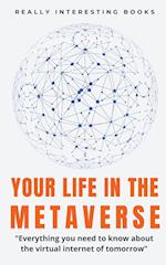 Your Life In The Metaverse 