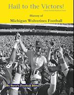 Hail to the Victors! History of Michigan Wolverines Football 