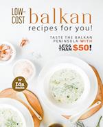 Low-Cost Balkan Recipes for You!