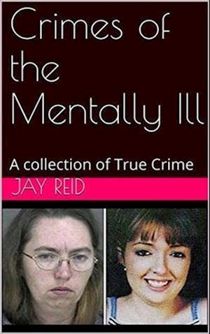 Crimes of the Mentally Ill