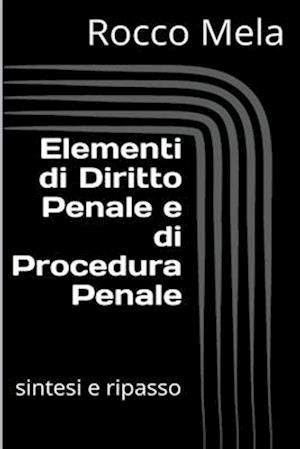 Elementi di Diritto Penale e di Procedura Penale