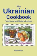 The Ukrainian Cookbook Traditional and Modern Recipes 