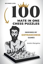 100 Mate in One Chess Puzzles, Inspired by Levy Rozman Games 