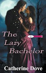 The Lazy Bachelor 