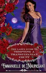 Lady's Guide to Tempting a Transylvanian Count : a Gothic Historical Romance