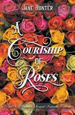 A Courtship of Roses
