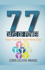 77 Days of Power