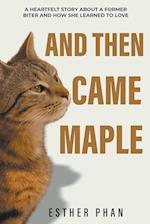 And Then Came Maple 