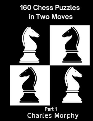 160 Chess Puzzles in Two Moves, Part 1