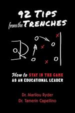 92 Tips from the Trenches:  How to Stay in the Game as an Educational Leader