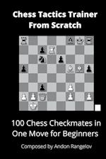 100 Chess Checkmates in One Move for Beginners 