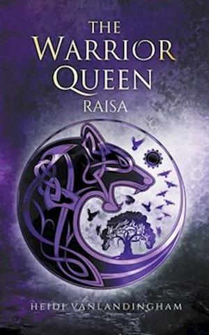 The Warrior Queen: Raisa