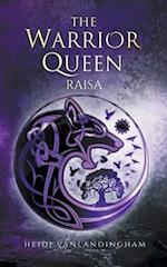 The Warrior Queen: Raisa 