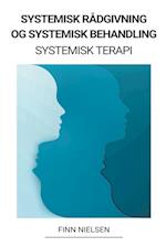 Systemisk Rådgivning og Systemisk Behandling (Systemisk Terapi)