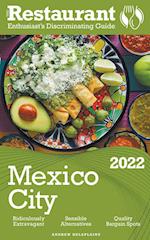 2022 Mexico City - The Restaurant Enthusiast's Discriminating Guide
