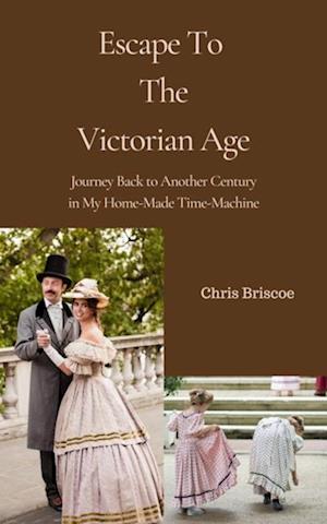 Escape To the Victorian Age