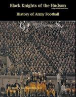 Black Knights of the Hudson - History of Army Football 