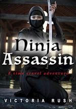 Ninja Assassin: A Time Travel Adventure