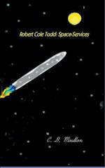 Robert Cole Todd . Space Services 