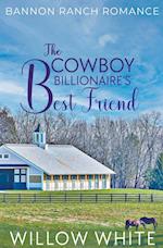 The Cowboy Billionaire's Best Friend 