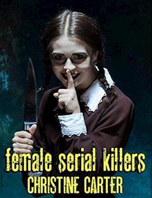 Female Serial Killers