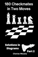 180 Checkmates in Two Moves, Solutions in Diagrams Part 2 