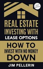 Real Estate Investing with Lease Options - Investing in Real Estate with No Money Down