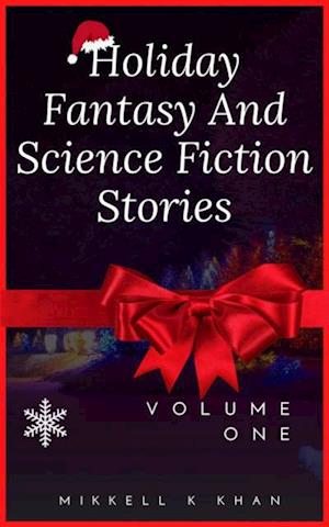 Holiday Fantasy and Science Fiction Stories