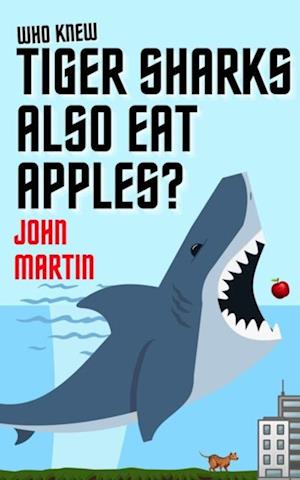 Who Knew Tiger Sharks also Eat Apples?