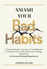 Smash Your Bad Habits