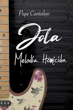 Jota; melodía homicida