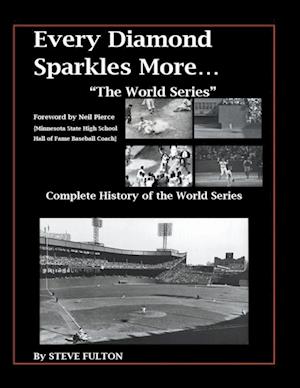 Every Diamond Sparkles More..."The World Series"