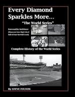 Every Diamond Sparkles More..."The World Series"