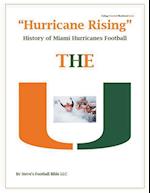 "Hurricane Rising" History of Miami Hurricanes Football 