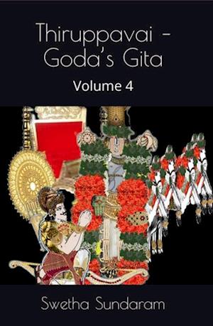 Thiruppavai Goda's Gita - Volume 4