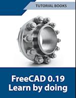 Freecad 0.19 Learn By Doing 