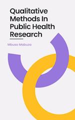 Qualitative Methods In Public Health Research