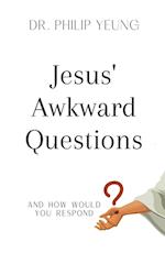 Jesus' Awkward Questions 