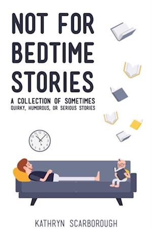 Not For Bedtime Stories