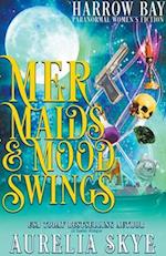 Mermaids & Mood Swings 