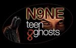 N9NE Teen Ghosts Volume 8