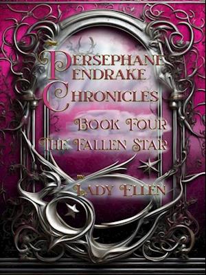 Persephane Pendrake Chronicles-Book Four-The Fallen Star