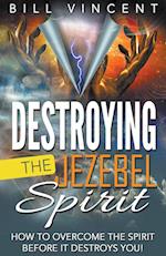 Destroying the Jezebel Spirit