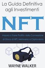 La Guida Definitiva agli Investimenti NFT