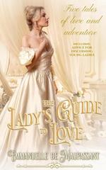 Lady's Guide to Love : Volumes 1-5 Historical Romance Boxed Set