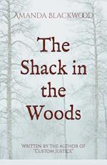 The Shack in the Woods 